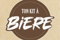 Ton Kit à Bière